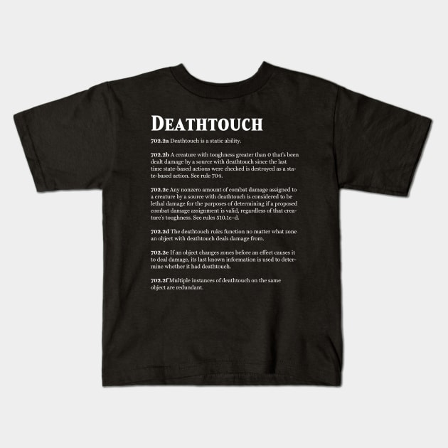 Magic the Gathering - Keyword Deathtouch Rules Text Kids T-Shirt by Saschken